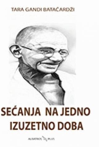 sećanje na jedno izuzetno doba tara gandi batačardži 