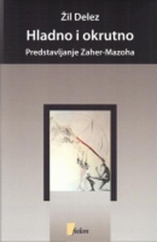 hladno i okrutno predstavljanje zaher mazoha žil delez 