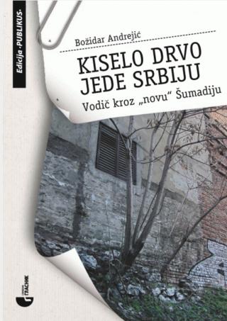 kiselo drvo jede srbiju božidar andrejić 