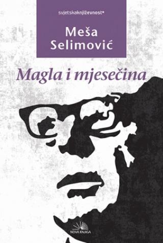 magla i mjesečina meša selimović 