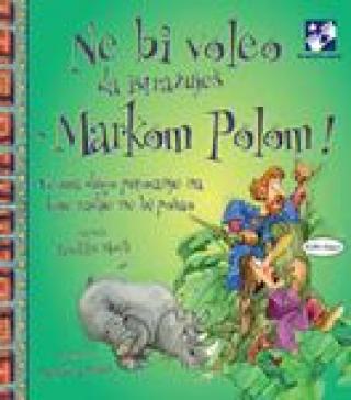 ne bi voleo da istražuješ s markom polom džeklin morli 