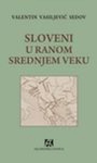sloveni u ranom srednjem veku valentin vasiljevič sedov 