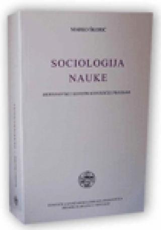 sociologija nauke mertonovski i konstruktivistički programi marko škorić 