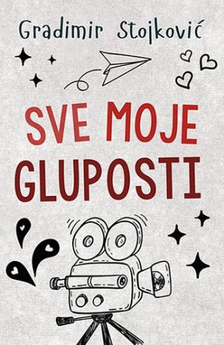 sve moje gluposti gradimir stojković 