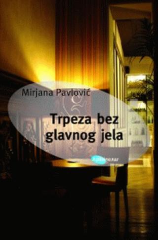 trpeza bez glavnog jela mirjana pavlović 