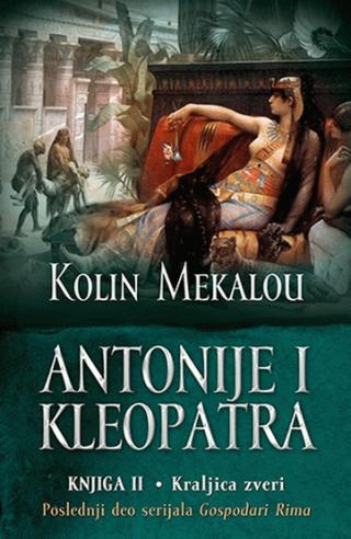antonije i kleopatra 2 kraljica zveri kolin mekalou 