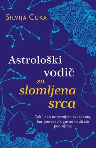 astrološki vodič za slomljena srca silvija cuka 
