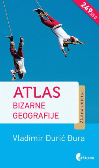 atlas bizarne geografije vladimir đurić đura 
