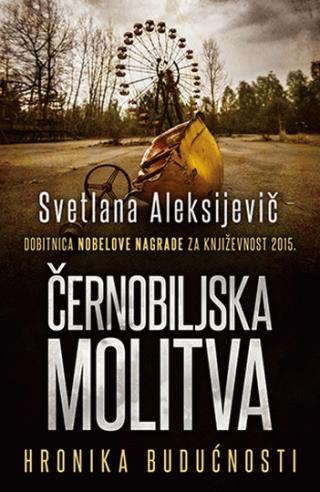 černobiljska molitva svetlana aleksandrovna aleksijevič 