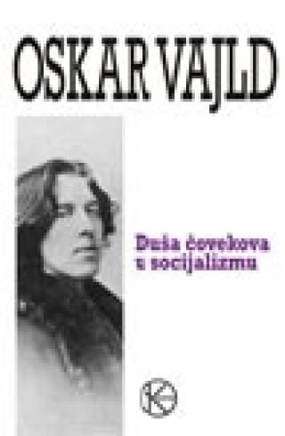duša čovekova u socijalizmu oskar vajld 