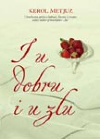 i u dobru i u zlu kerol metjuz 