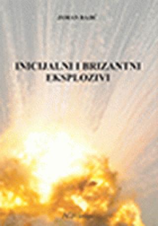 inicijalni i brizantni eksplozivi zoran bajić 