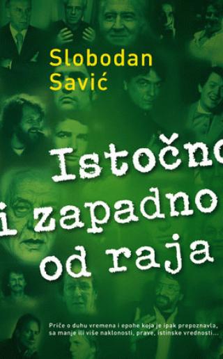 istočno i zapadno od raja slobodan savić 