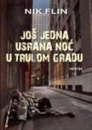 još jedna usrana noć u trulom gradu nik flin 