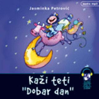 kaži teti dobar dan audio knjiga jasminka petrović 