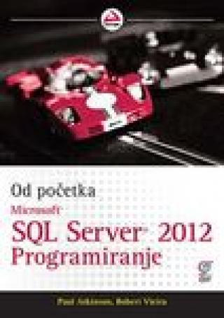 microsoft sql server 2012 programiranje od početka paul atkinson robert vieira 