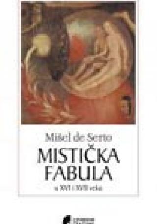 mistička fabula xvi xvii vek mišel de serto 