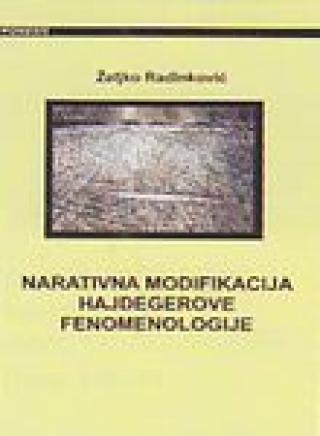 narativna modifikacija hajdegerove fenomenologije željko radinković 