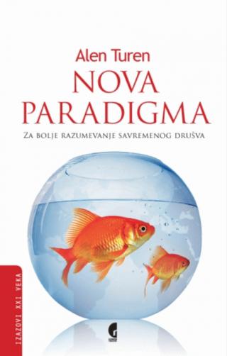 nova paradigma za bolje razumevanje savremenog društva alen turen 
