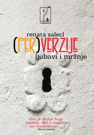 (per)verzije ljubavi i mržnje renata salecl 