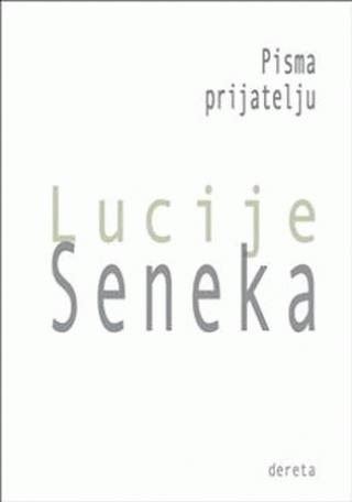 pisma prijatelju lucije anej seneka 