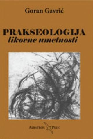 prakseologija likovne umetnosti goran gavrić 