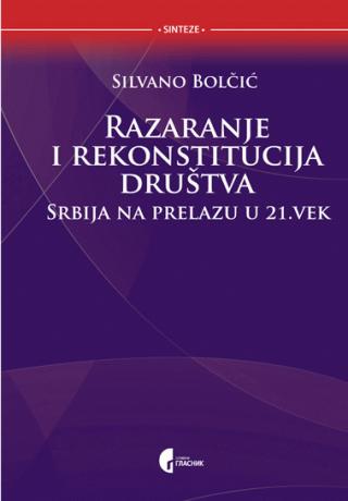 razaranje i rekonstitucija društva silvano bolčić 