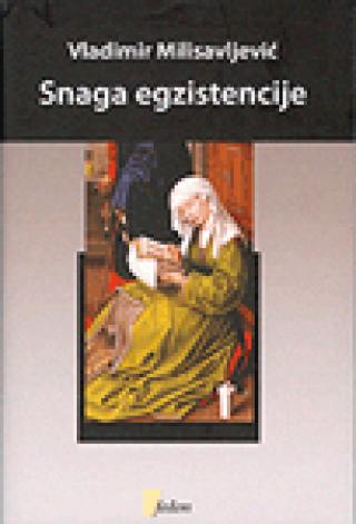 snaga egzistencije vladimir milisavljević 