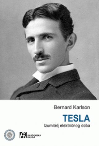 tesla izumitelj električnog doba bernard karlson 
