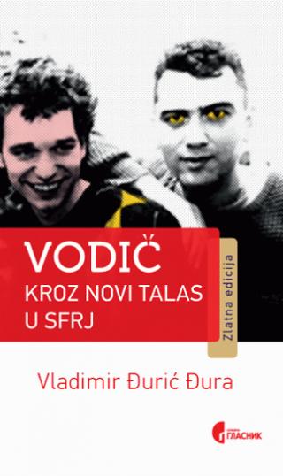 vodič kroz novi talas u sfrj vladimir đurić đura 