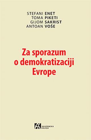 za sporazum o demokratizaciji evrope toma piketi stefani enet antoan voše gijom sakrist 