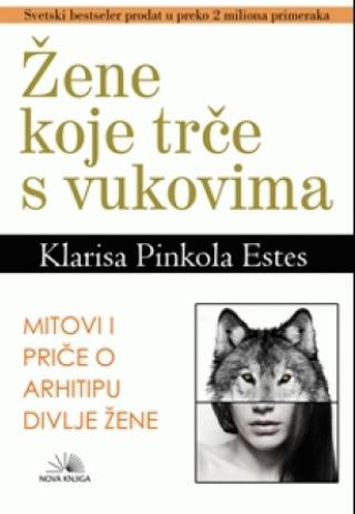 žene koje trče s vukovima klarisa pinkola estes 