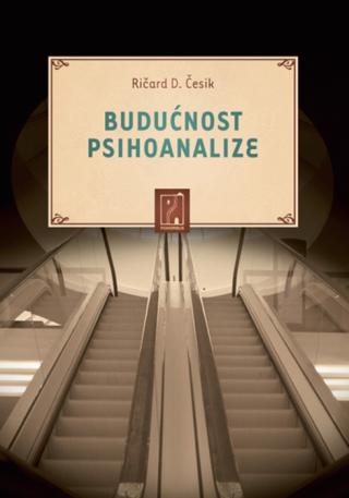 budućnost psihoanalize ričard d česik 