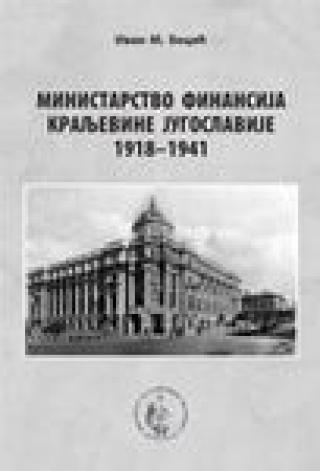 ministarstvo finansija kraljevine jugoslavije 1918 1941 ivan m becić 