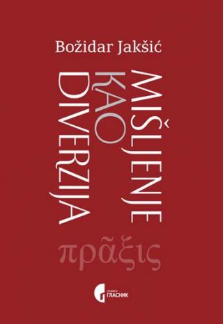 praxis mišljenje kao diverzija božidar jakšić 