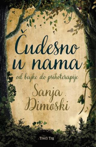 čudesno u nama od bajke do psihoterapije sanja dimoski 