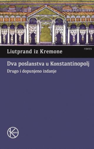 dva poslanstva u konstantinopolj liutprand iz kremone 