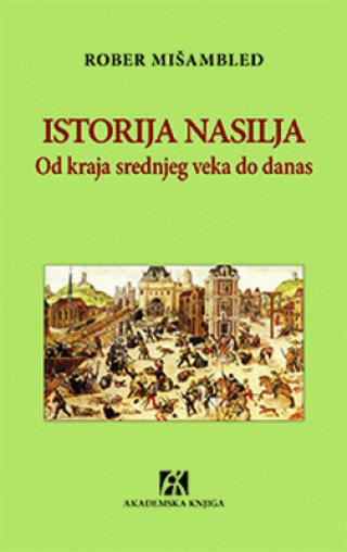 istorija nasilja rober mišambled 