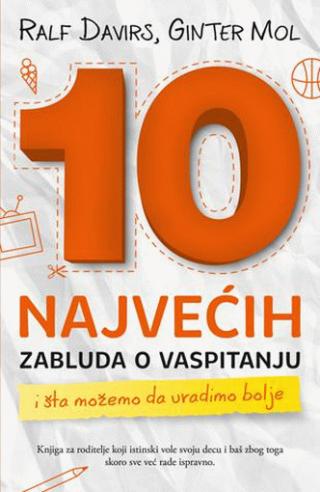 10 najvećih zabluda o vaspitanju ginter mol ralf davirs 