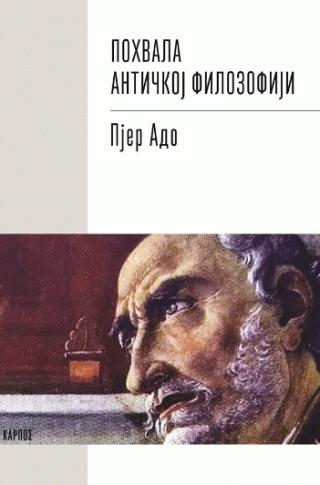 pohvala antičkoj filozofiji pjer ado 