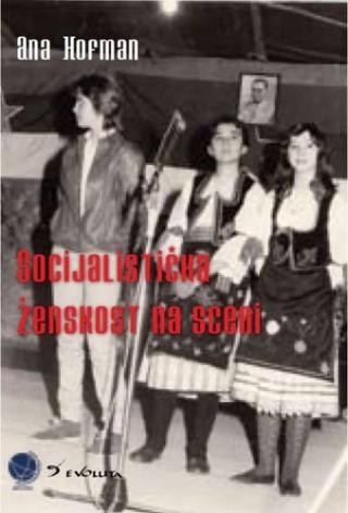 socijalistička ženskost na sceni ana hofman 