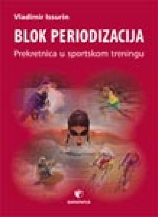blok periodizacija prekratnica u sportskom treningu vladimir b isurin 