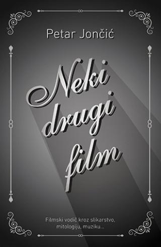neki drugi film petar jončić 