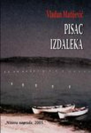 pisac izdaleka vladan matijević 