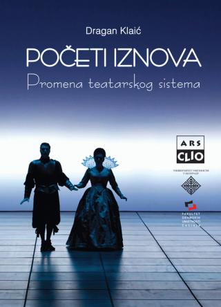 početi iznova promena teatarskog sistema dragan klaić 
