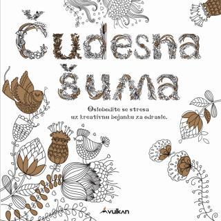 čudesna šuma kreativna bojanka za odrasle grupa autora 