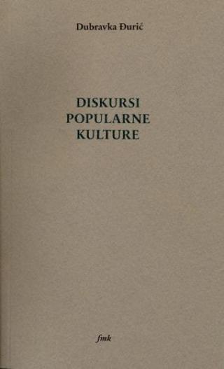 diskursi popularne kulture dubravka đurić 