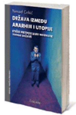 država između anarhije i utopije nenad cekić 