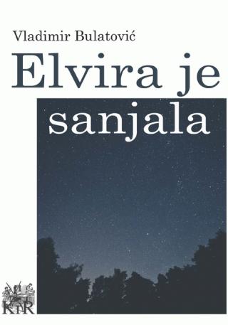 elvira je sanjala vladimir bulatović 