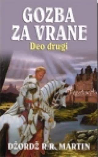 gozba za vrane 2 pesma leda i vatre 4 džordž r r martin 